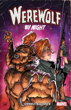 Werewolf by Night: Unholy Alliance - Landy, Derek; Marvel Various