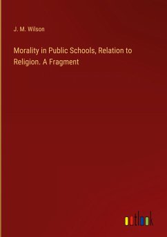 Morality in Public Schools, Relation to Religion. A Fragment