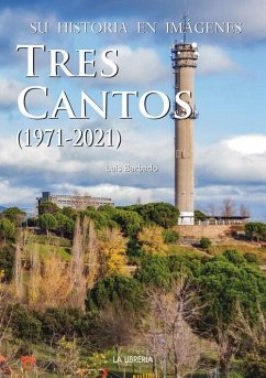 Tres Cantos. Su historia en imágenes