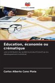 Éducation, économie ou crématique