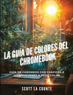 La Guía De Colores Del Chromebook - La Counte, Scott