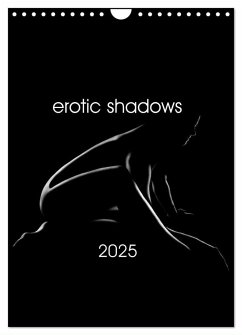 erotic shadows 2025 (Wall Calendar 2025 DIN A4 portrait), CALVENDO 12 Month Wall Calendar