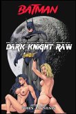 Dark Knight Raw