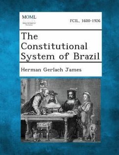 The Constitutional System of Brazil - James, Herman Gerlach