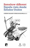 'Somehow different'. España vista desde Estados Unidos 'Somehow different'. España vista desde Estados Unidos