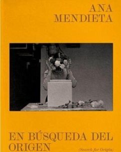 Ana Mendieta: En búsqueda del origen