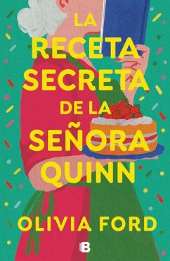 La Receta Secreta de la Señora Quinn / Mrs. Quinn's Rise to Fame - Ford, Olivia