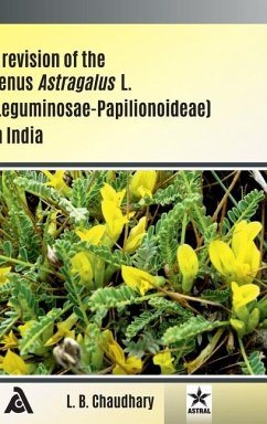Revision of the Genus Astragalus L (Leguminosae Papilionoideae) in India - Chaudhary, L B