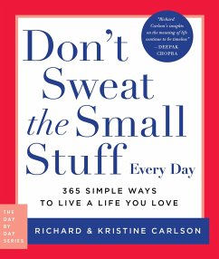 Don't Sweat the Small Stuff Every Day - Carlson, Richard; Carlson, Kristine
