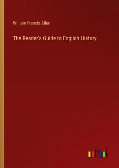 The Reader's Guide to English History - Allen, William Francis