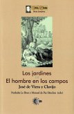 LOS JARDINES / EL HOMBRE EN LOS CAMPOS : JOSE DE VIERA Y CLAVIJO OBRAS COMPLETAS