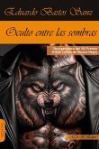 Oculto entre las sombras Oculto entre las sombras
