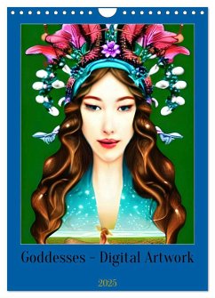 Goddesses - Digital Artwork (Wall Calendar 2025 DIN A4 portrait), CALVENDO 12 Month Wall Calendar