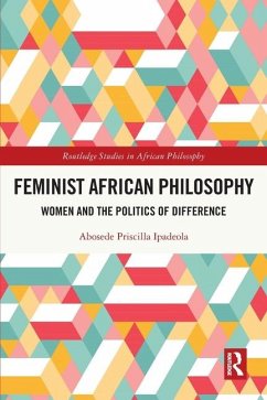 Feminist African Philosophy - Ipadeola, Abosede Priscilla