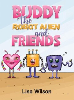 Buddy the Robot Alien and Friends - Wilson, Lisa