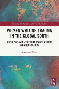 Women Writing Trauma in the Global South - Pabel, Annemarie