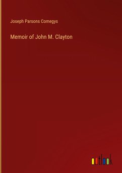 Memoir of John M. Clayton
