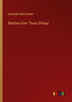 Sketches from "Texas Siftings"