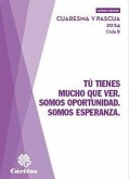 Tú tienes mucho que ver. Somos oportunidad somos esperanza