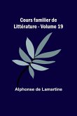 Cours familier de Littérature - Volume 19
