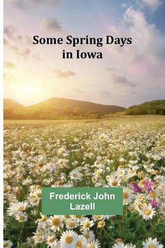 Some Spring Days in Iowa - Lazell, Frederick John