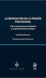 La reparación de la prisión provisional. Entre lo generoso transitorio y lo generalmente cicatero