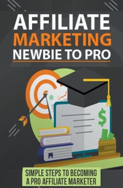 Affiliate Marketing Newbie to Pro - Kumar, Pankaj