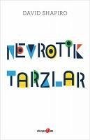 Nevrotik Tarzlar - Shapiro, David