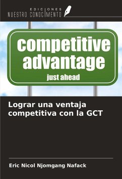 Cover Lograr una ventaja competitiva con la GCT