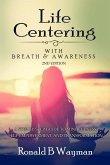 Life Centering with Breath & Awareness