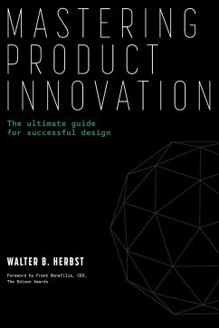 Mastering Product Innovation - Herbst, Walter B.