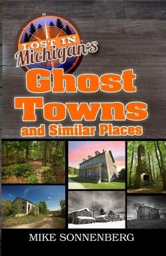 Lost In Michigan's Ghost Towns and Similar Places - Sonnenberg