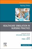Healthcare Simulation in Nursing Practice, an Issue of Nursing Clinics