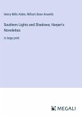 Southern Lights and Shadows; Harper's Novelettes