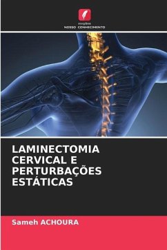 LAMINECTOMIA CERVICAL E PERTURBAÇÕES ESTÁTICAS - ACHOURA, Sameh