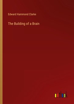 The Building of a Brain