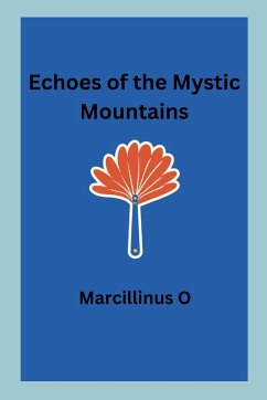 Echoes of the Mystic Mountains - O, Marcillinus