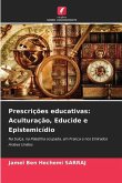 Prescrições educativas: Aculturação, Educide e Epistemicídio