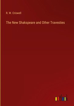 The New Shakspeare and Other Travesties