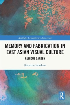 Cover Memory and Fabrication in East Asian Visual Culture