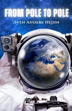 From Pole to Pole - Hedin, Sven Anders