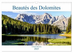 Beautés des Dolomites (Calendrier mural 2025 DIN A3 vertical), CALVENDO calendrier mensuel - Mocanu, Carmen