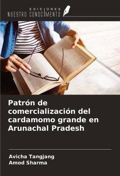 Cover Patrón de comercialización del cardamomo grande en Arunachal Pradesh