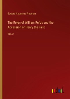 The Reign of William Rufus and the Accession of Henry the First