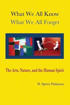 What We All Know, What We All Forget - Finlayson, D Sperry