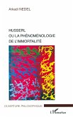Husserl ou la phénoménologie de l'immortalité