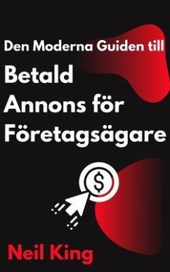Cover Den Moderna Guiden till Betald Annons för Företagsägare (eBook, ePUB)