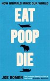 Eat, Poop, Die