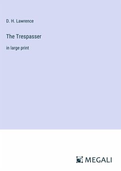 The Trespasser - Lawrence, D. H.