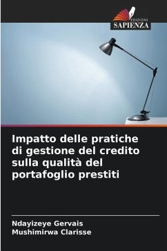 Impatto delle pratiche di gestione del credito sulla qualità del portafoglio prestiti - Gervais, Ndayizeye;Clarisse, Mushimirwa